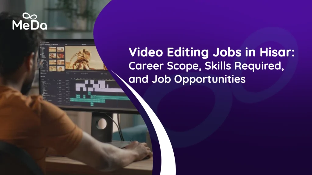 video editing jobs in Hisar